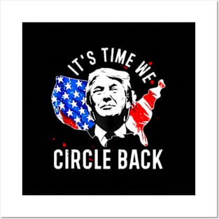 Its Time To Circle Back Trump President 2024 American Flag Posters and Art